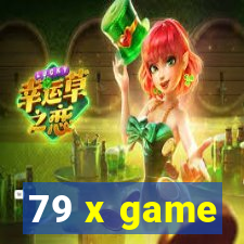 79 x game